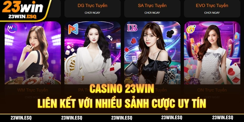 23WIN🎖️Trang Chủ 23 WIN Chính Thức - Link Đăng Ký +58K 16 Casino 23WIN liên kết với nhiều thương hiệu và sảnh cược uy tín
