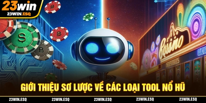 Tool Nổ Hũ Với Những Thông Tin Cần Thiết Tại 23WIN 1 Giới thiệu sơ lược về các tool nổ hũ