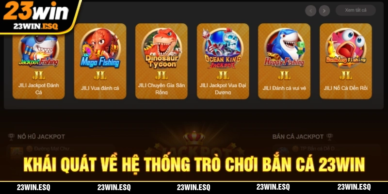 Bắn Cá 23WIN - Khám Phá Đại Dương Săn Thưởng Siêu Khủng 1 Giới thiệu về hệ thống game bắn cá 23WIN
